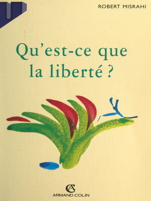 cover image of Qu'est-ce que la liberté ?